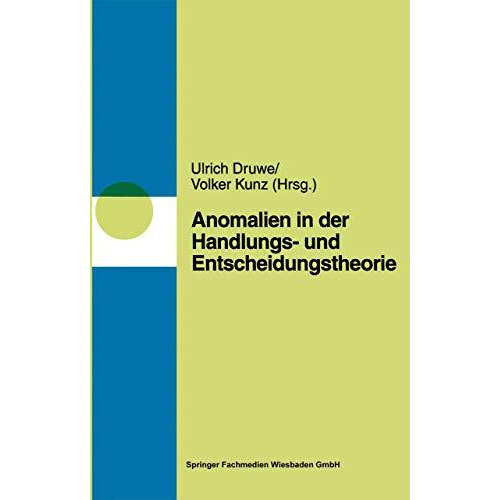 Anomalien in Handlungs- und Entscheidungstheorien [Paperback]