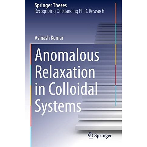 Anomalous Relaxation in Colloidal Systems [Hardcover]