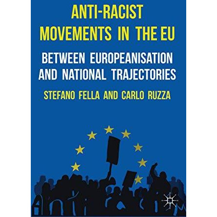 Anti-Racist Movements in the EU: Between Europeanisation and National Trajectori [Paperback]