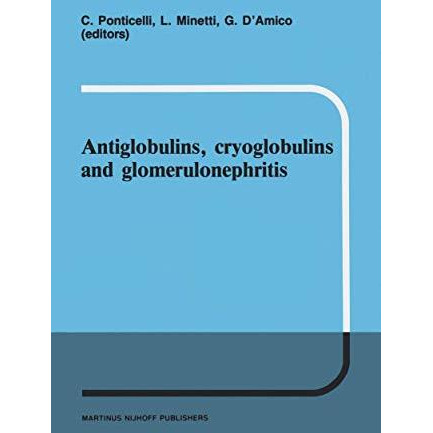 Antiglobulins, cryoglobulins and glomerulonephritis: Second International Milano [Paperback]