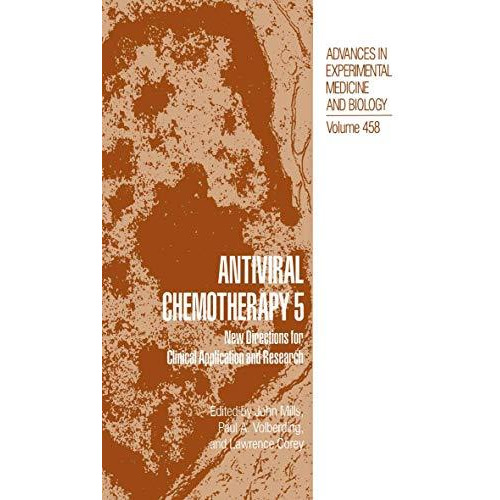 Antiviral Chemotherapy 5: New Directions for Clinical Application and Research [Hardcover]