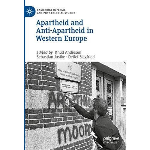 Apartheid and Anti-Apartheid in Western Europe [Hardcover]