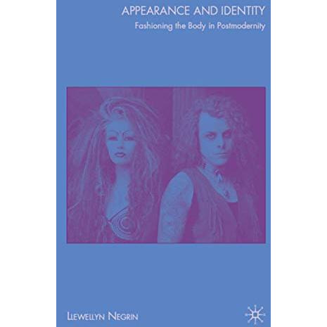 Appearance and Identity: Fashioning the Body in Postmodernity [Hardcover]