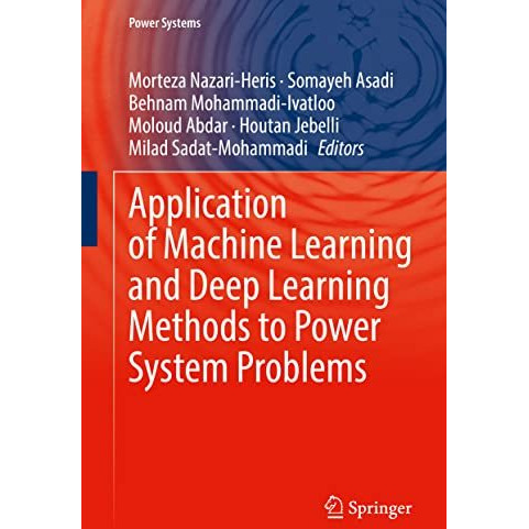 Application of Machine Learning and Deep Learning Methods to Power System Proble [Hardcover]