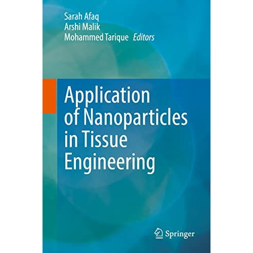 Application of Nanoparticles in Tissue Engineering [Hardcover]