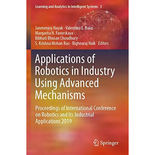 Applications of Robotics in Industry Using Advanced Mechanisms: Proceedings of I [Paperback]