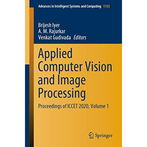 Applied Computer Vision and Image Processing: Proceedings of ICCET 2020, Volume  [Paperback]