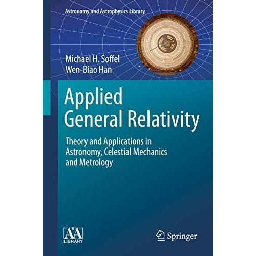 Applied General Relativity: Theory and Applications in Astronomy, Celestial Mech [Hardcover]