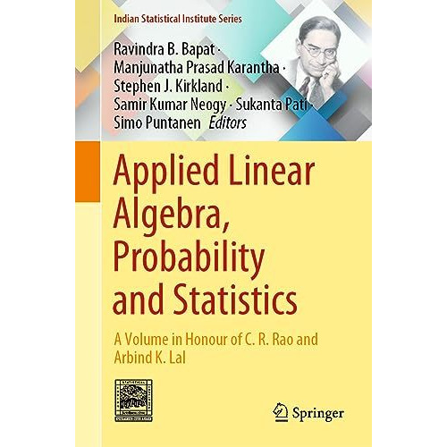 Applied Linear Algebra, Probability and Statistics: A Volume in Honour of C. R.  [Hardcover]