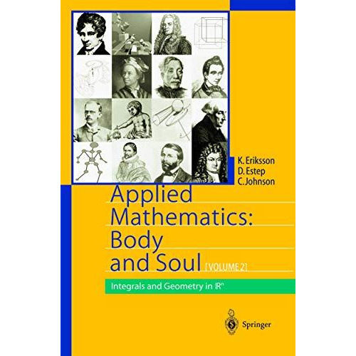 Applied Mathematics: Body and Soul: Volume 2: Integrals and Geometry in IRn [Hardcover]