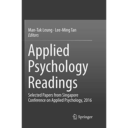 Applied Psychology Readings: Selected Papers from Singapore Conference on Applie [Paperback]