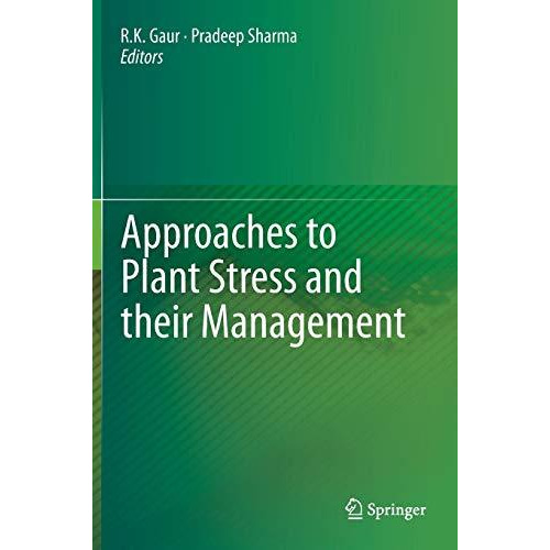 Approaches to Plant Stress and their Management [Hardcover]