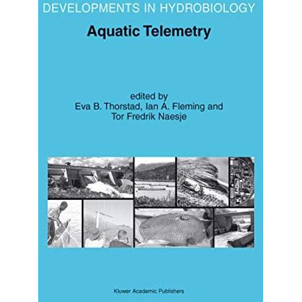 Aquatic Telemetry: Proceedings of the Fourth Conference on Fish Telemetry in Eur [Hardcover]