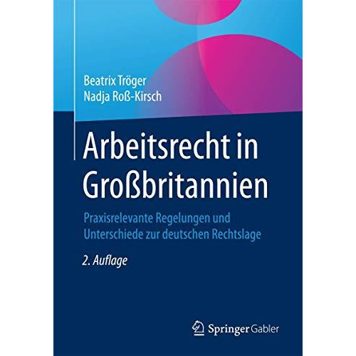 Arbeitsrecht in Gro?britannien: Praxisrelevante Regelungen und Unterschiede zur  [Paperback]