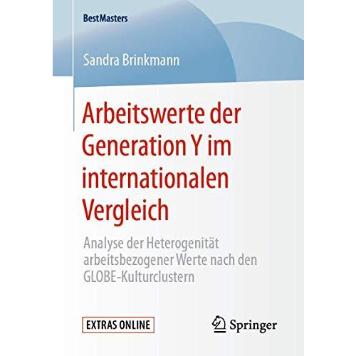 Arbeitswerte der Generation Y im internationalen Vergleich: Analyse der Heteroge [Paperback]