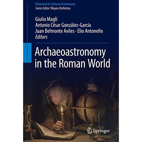 Archaeoastronomy in the Roman World [Hardcover]