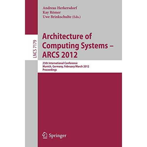 Architecture of Computing Systems - ARCS 2012: 25th International Conference, Mu [Paperback]