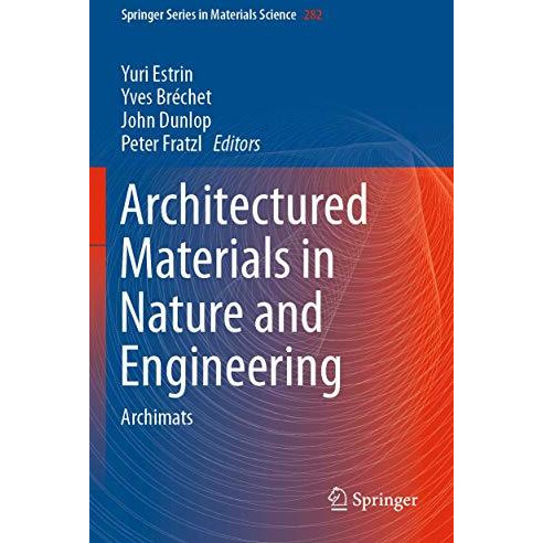 Architectured Materials in Nature and Engineering: Archimats [Paperback]