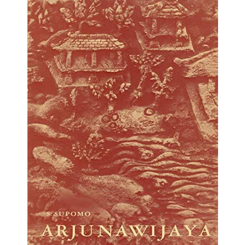 Arjunawijaya: A Kakawin of Mpu Tantular [Paperback]