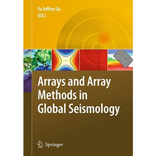 Arrays and Array Methods in Global Seismology [Hardcover]