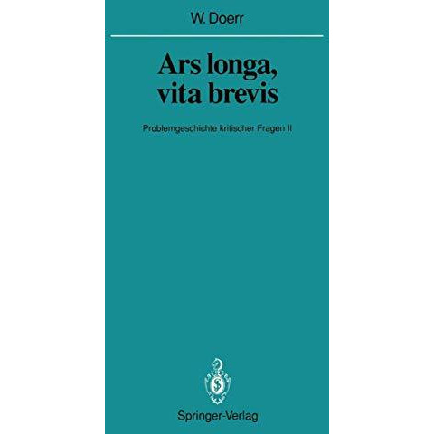 Ars longa, vita brevis: Problemgeschichte kritischer Fragen II [Paperback]