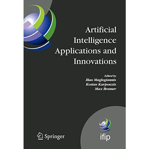 Artificial Intelligence Applications and Innovations: 3rd IFIP Conference on Art [Hardcover]