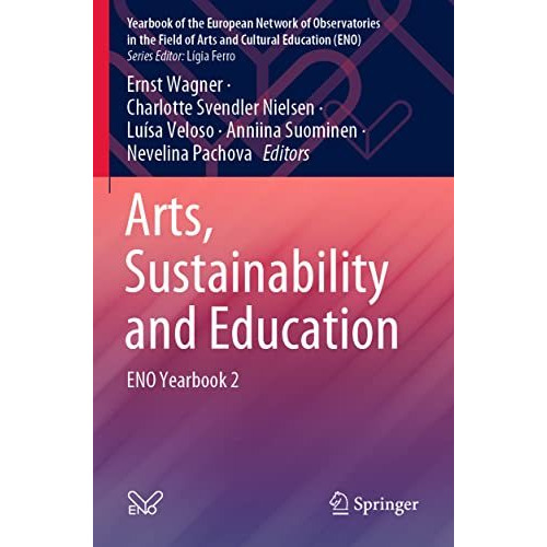 Arts, Sustainability and Education: ENO Yearbook 2 [Paperback]