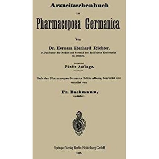 Arzneitaschenbuch zur Pharmacopoea Germanica [Paperback]