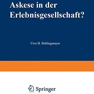 Askese in der Erlebnisgesellschaft?: Eine kultursoziologische Untersuchung zum K [Paperback]