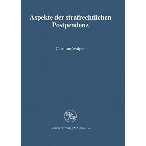 Aspekte der strafrechtlichen Postpendenz [Paperback]