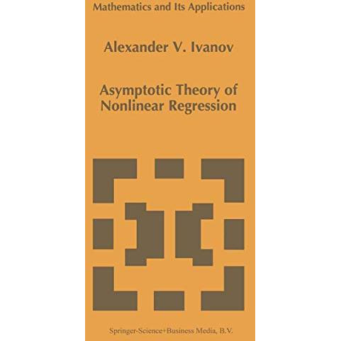 Asymptotic Theory of Nonlinear Regression [Paperback]