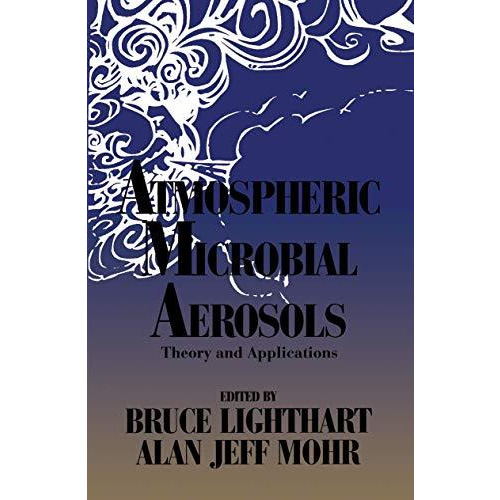 Atmospheric Microbial Aerosols: Theory and Applications [Paperback]