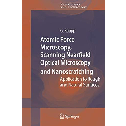 Atomic Force Microscopy, Scanning Nearfield Optical Microscopy and Nanoscratchin [Paperback]