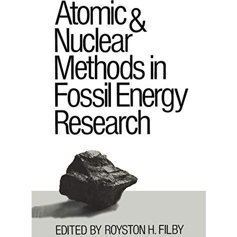 Atomic and Nuclear Methods in Fossil Energy Research [Paperback]