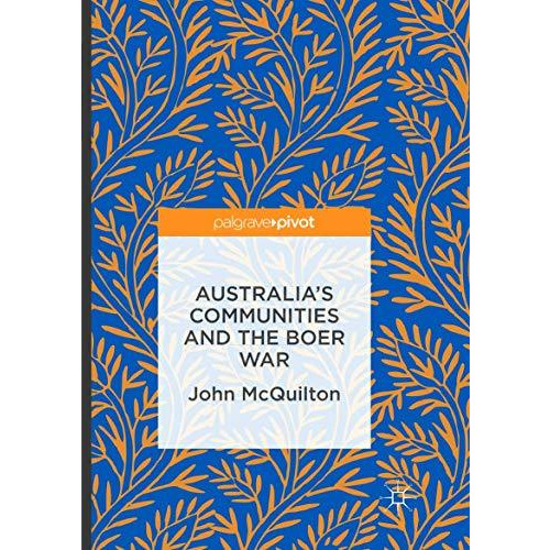 Australia's Communities and the Boer War [Paperback]