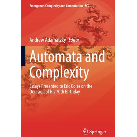 Automata and  Complexity: Essays Presented to Eric Goles on the Occasion of His  [Paperback]