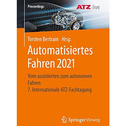 Automatisiertes Fahren 2021: Vom assistierten zum autonomen Fahren  7. Internati [Paperback]