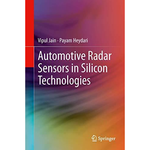 Automotive Radar Sensors in Silicon Technologies [Hardcover]