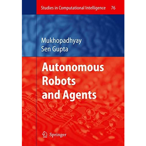 Autonomous Robots and Agents [Hardcover]