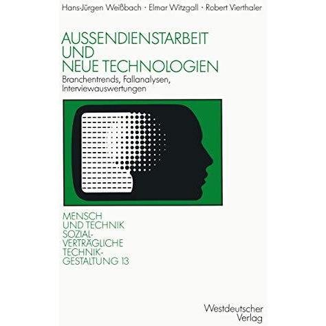 Au?endienstarbeit und neue Technologien: Branchentrends, Fallanalysen, Interview [Paperback]