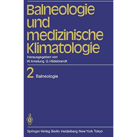 Balneologie und medizinische Klimatologie: Band 2: Balneologie [Paperback]