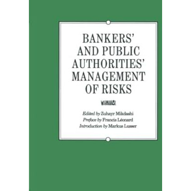 Bankers and Public Authorities Management of Risks: Proceedings of the Second  [Paperback]