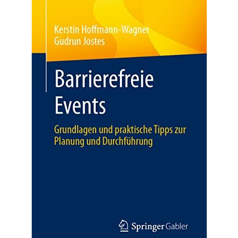 Barrierefreie Events: Grundlagen und praktische Tipps zur Planung und Durchf?hru [Paperback]