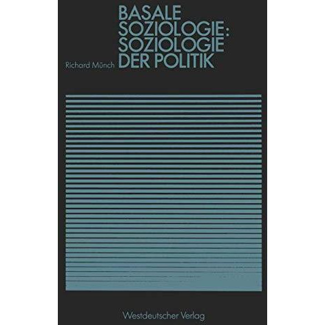 Basale Soziologie: Soziologie der Politik [Paperback]