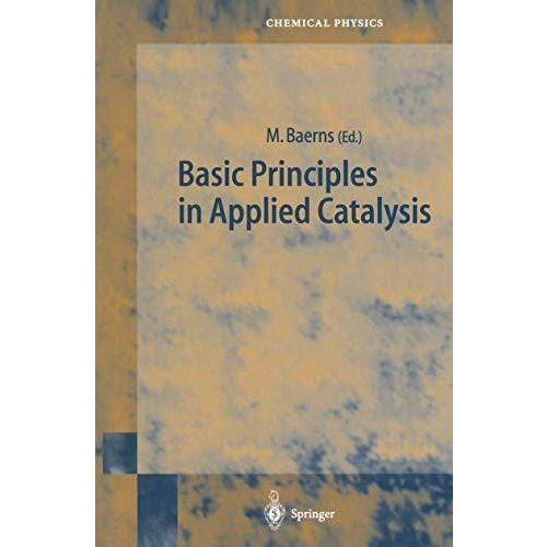 Basic Principles in Applied Catalysis [Paperback]