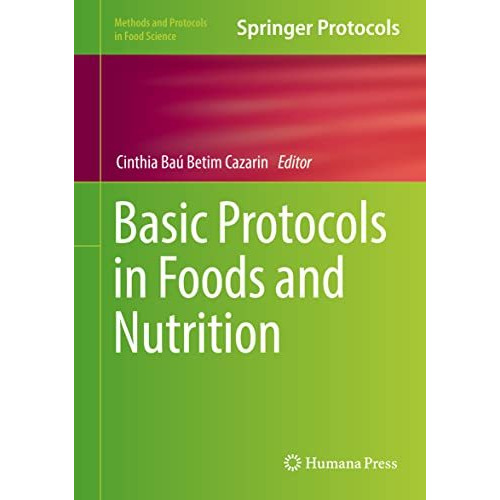 Basic Protocols in Foods and Nutrition [Hardcover]