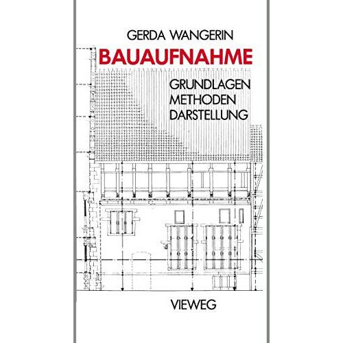 Bauaufnahme: Grundlagen Methoden Darstellung [Paperback]