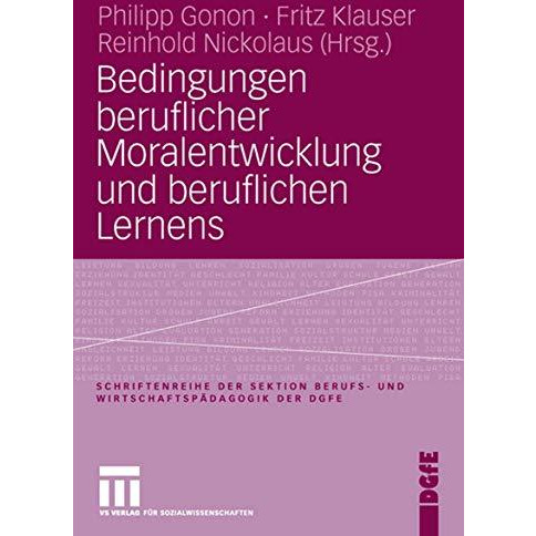 Bedingungen beruflicher Moralentwicklung und beruflichen Lernens [Paperback]