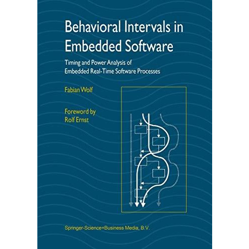 Behavioral Intervals in Embedded Software: Timing and Power Analysis of Embedded [Paperback]