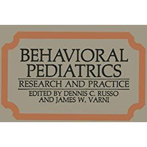 Behavioral Pediatrics: Research and Practice [Hardcover]